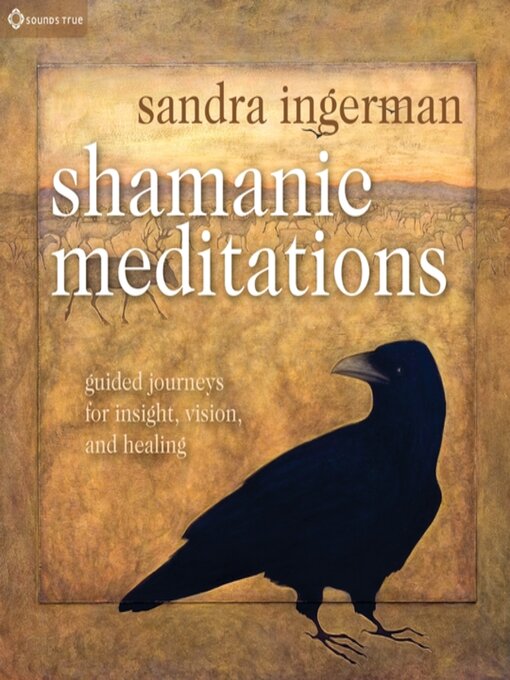 Title details for Shamanic Meditations by Sandra Ingerman, MA - Available